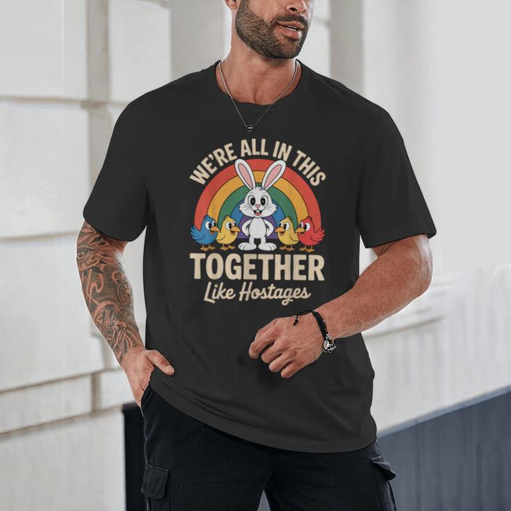We'Re All In This Together Like Hostages Introvert Unisex T-Shirt
