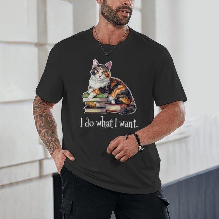 Womens Girls Books I Do What I Want Calico Cat Lover Unisex T-Shirt
