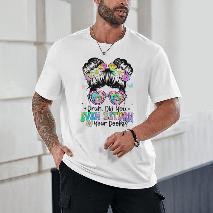 Bruh Return Your Books Reading Library Book Lovers Unisex T-Shirt Bruh Return Your Books Reading Library Book Lovers Unisex T-Shirt