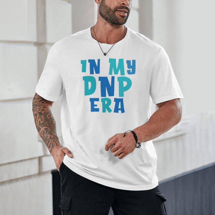 DNP Graduation In My DNP Era DNP Apparel Doctor Of Nursing Unisex T-Shirt