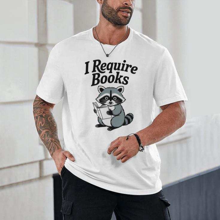 I Require Books Raccoon Reading For Book Lovers Unisex T-Shirt