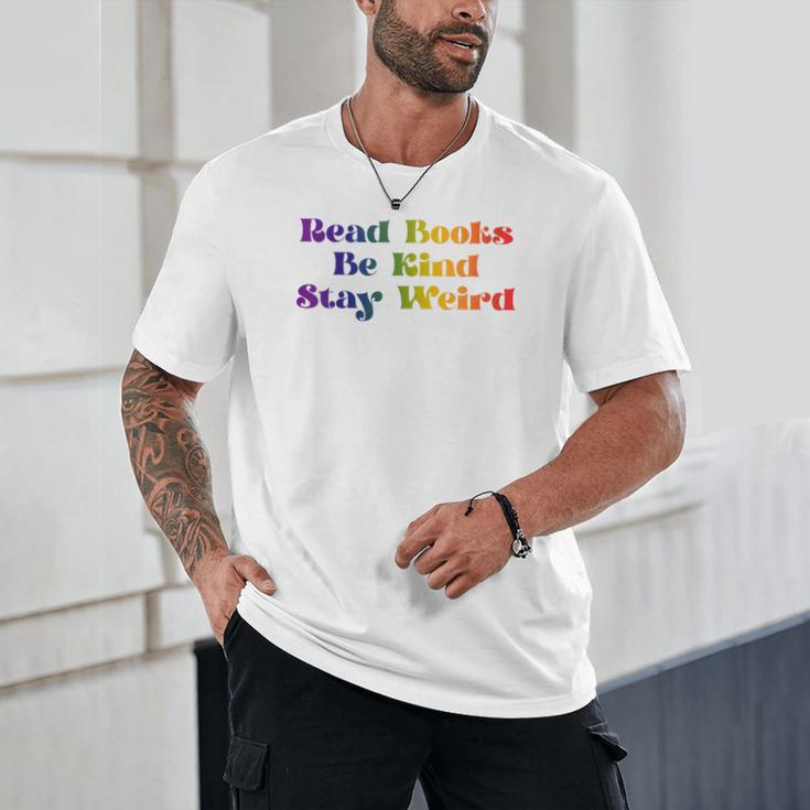 Women's Read Books Be Kind Stay Weird Book Lover Rainbow Unisex T-Shirt Women's Read Books Be Kind Stay Weird Book Lover Rainbow Unisex T-Shirt