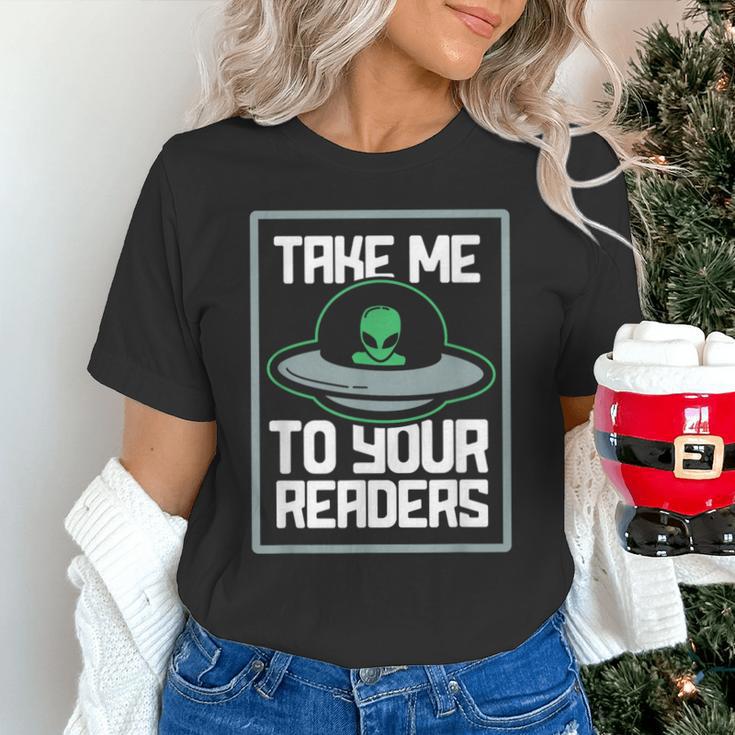 Alien Quote Take Me To Your Readers Sci-Fi Ufo Book Lover Unisex T-Shirt