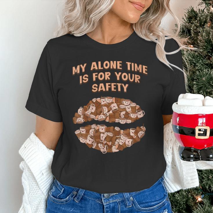 My Alone Time Is For Your Safety Coffee Lover Introvert Unisex T-Shirt My Alone Time Is For Your Safety Coffee Lover Introvert Unisex T-Shirt