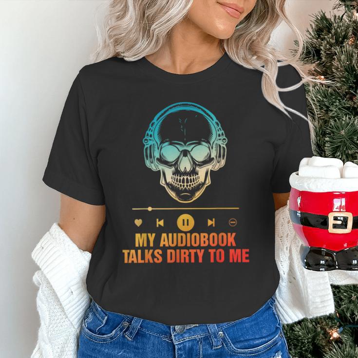 Audiobook Reader Smut Book My Audiobooks Talks Dirty To Me Unisex T-Shirt
