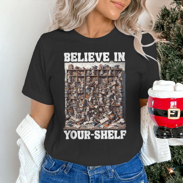 Believe In Your-Shelf Bookworm Book Shelf Reader Unisex T-Shirt