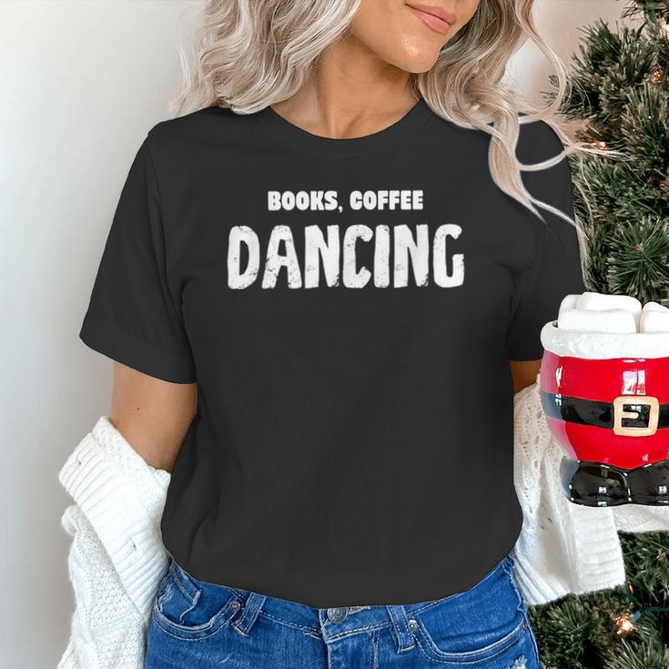 Books Coffee Dancing Unisex T-Shirt Books Coffee Dancing Unisex T-Shirt