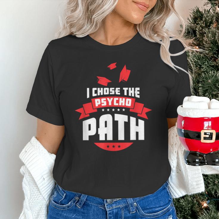 I Chose The Psycho Path School Graduation Unisex T-Shirt