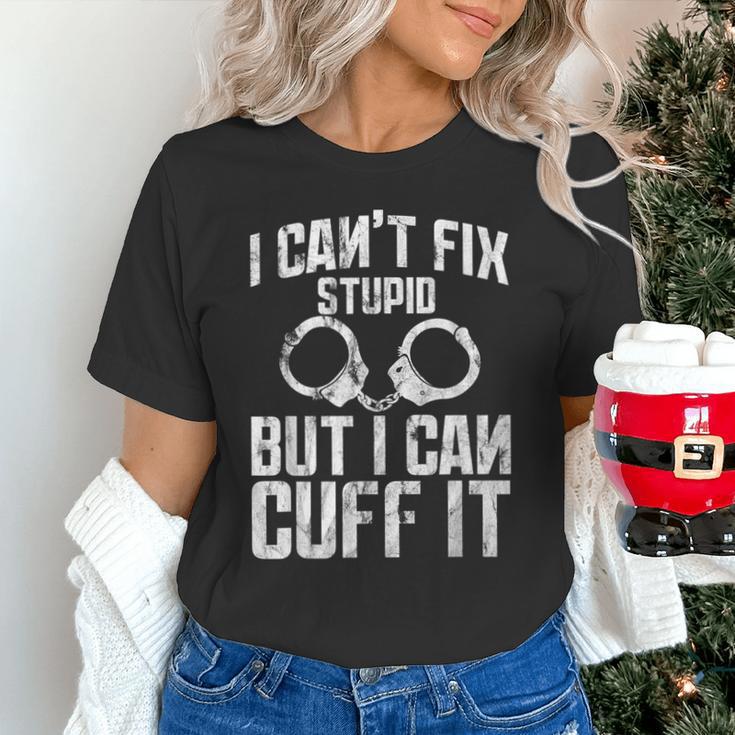 I Cuff Stupid Police OfficerShirt Academy Graduation Unisex T-Shirt