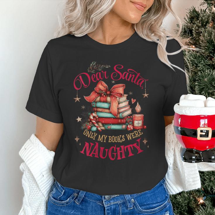 Dear Santa Only My Books Were Naughty Unisex T-Shirt