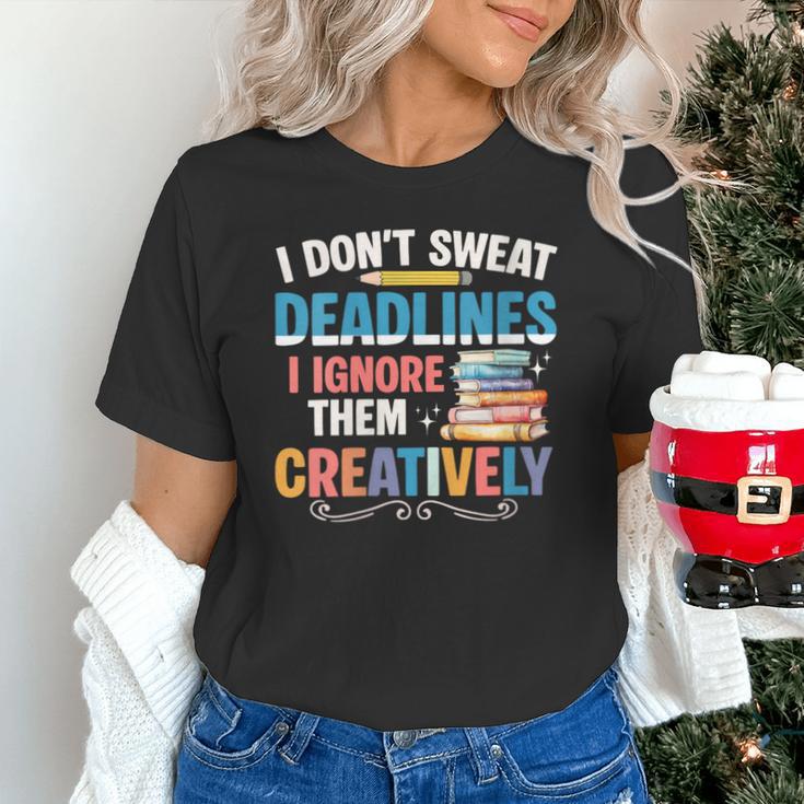 Don’t Sweat Deadlines Book Writer Author Writing Novelist Unisex T-Shirt