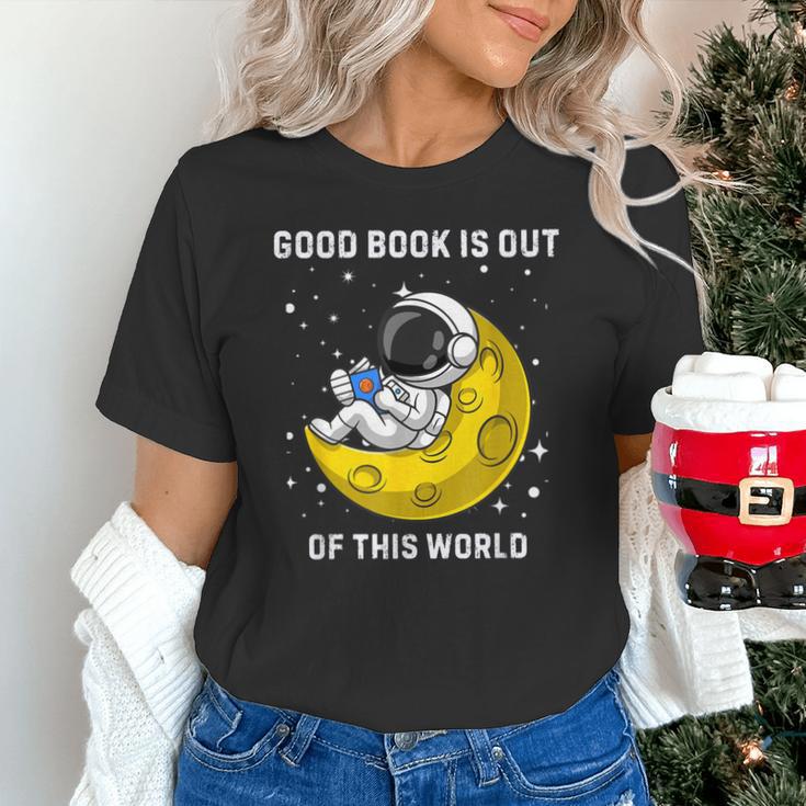 Good Book Is Out Of This World Astronaut Read Book Bookworm Unisex T-Shirt