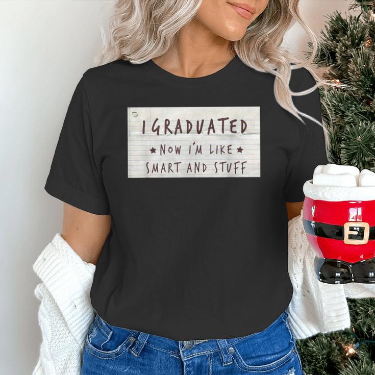 I Graduated Now I'm Like Smart & Stuff Tee Graduation Shirts Unisex T-Shirt