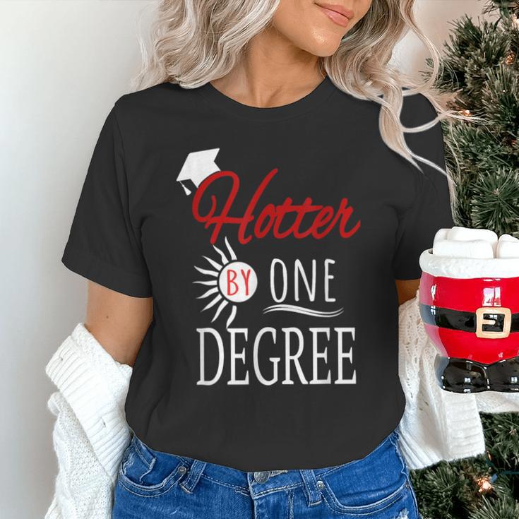 Hotter By One DEGREE Graduation Shirt For Her Him 2018 Unisex T-Shirt