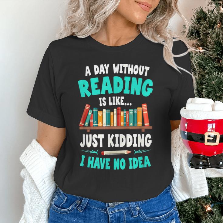 Humor Book Reader A Day Without Reading Is Like Unisex T-Shirt