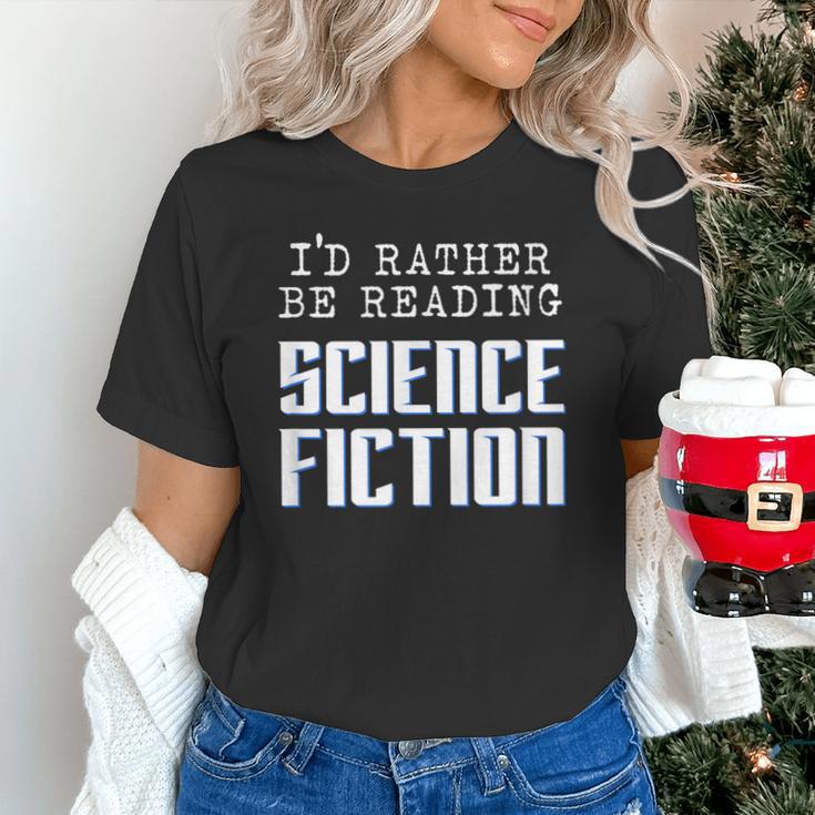I'd Rather Be Reading Science Fiction Sci Fi Book Reader Unisex T-Shirt