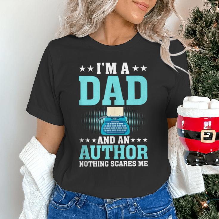 I'm A Dad And An Author Book Writer Father Unisex T-Shirt