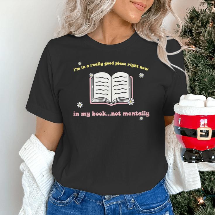 I'm In A Really Good Place Right Now In My Book Unisex T-Shirt