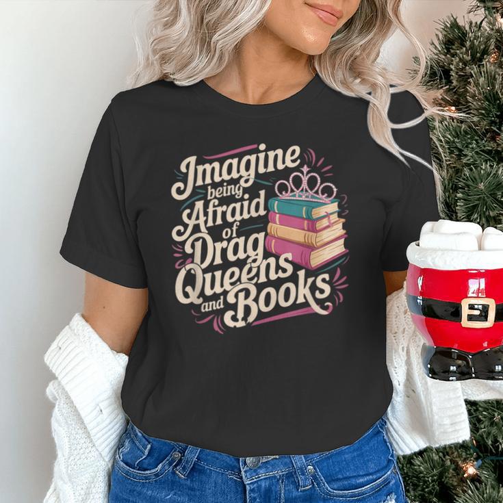 Imagine Being Afraid Of Drag Queens And Books LGBT Pride Unisex T-Shirt
