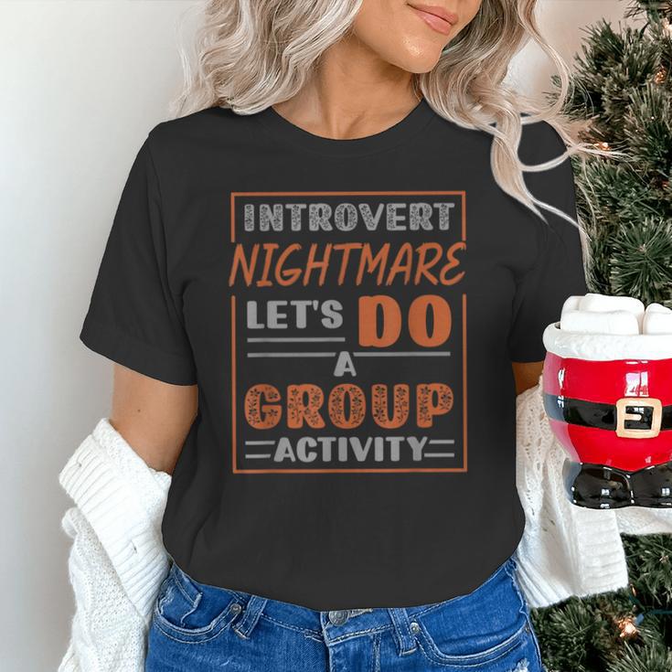 Introvert Nightmare Let's Do A Group Activity Introverted Unisex T-Shirt Introvert Nightmare Let's Do A Group Activity Introverted Unisex T-Shirt