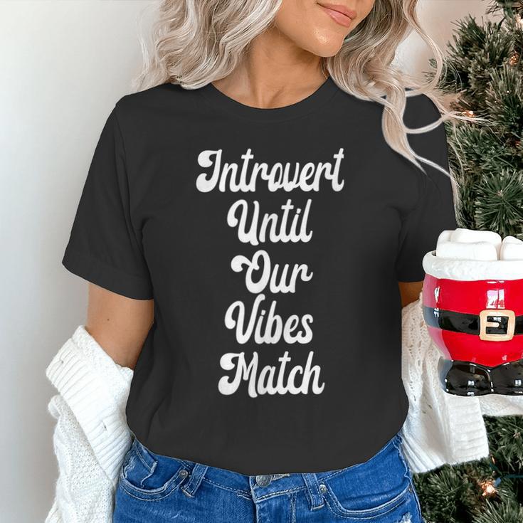 Introvert Shirt Introvert Until Our Vibes Match Unisex T-Shirt