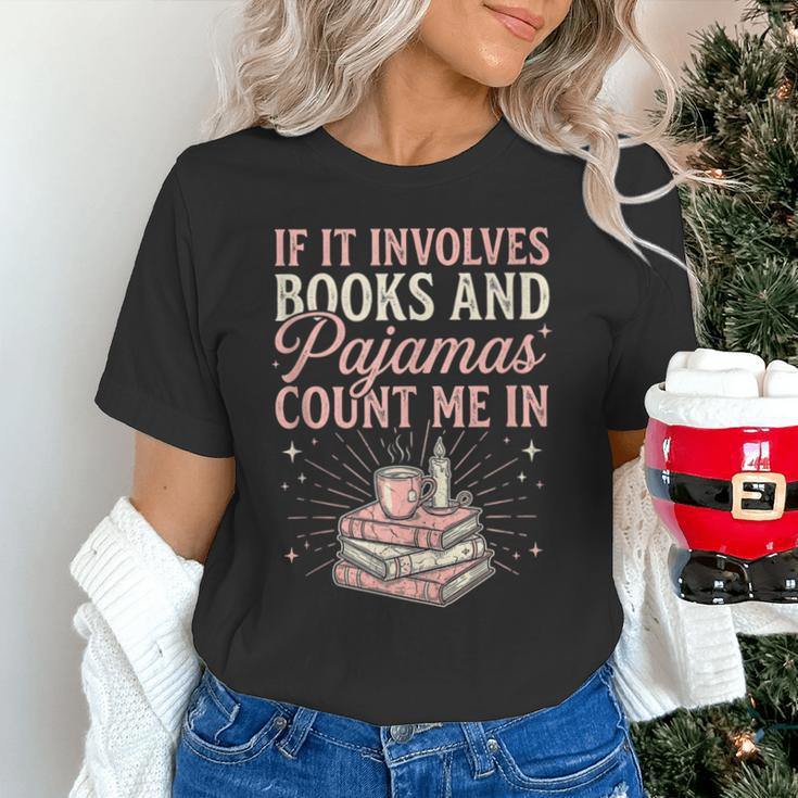 If It Involves Books & Pajamas Count Me In Cute Pajama Night Unisex T-Shirt