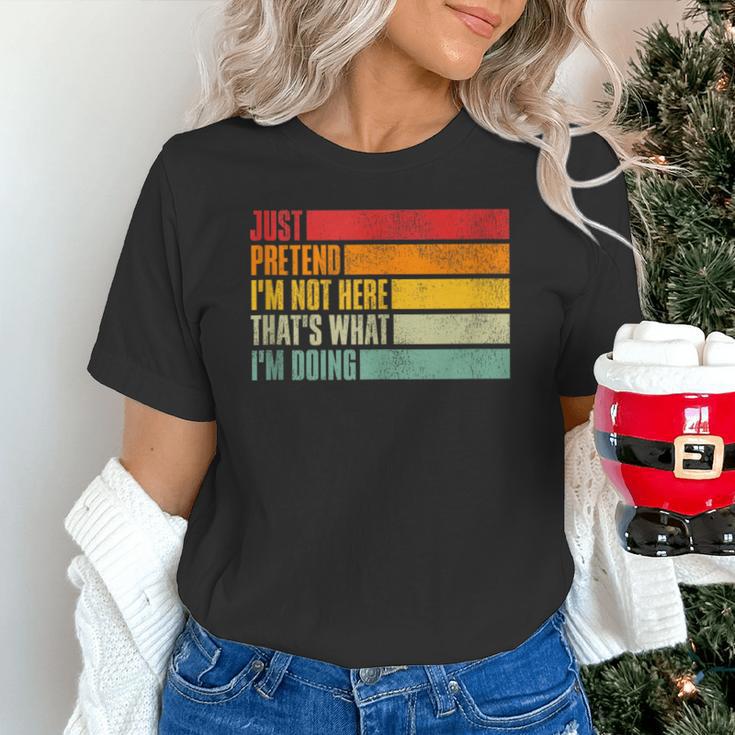 Just Pretend I Am Not Here Sarcastic Introvert Life Unisex T-Shirt