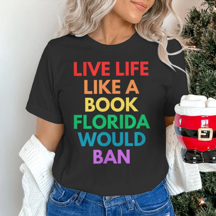 Live Life Like A Book Florida Would Ban Gay Rights LGBTQ Unisex T-Shirt Live Life Like A Book Florida Would Ban Gay Rights LGBTQ Unisex T-Shirt