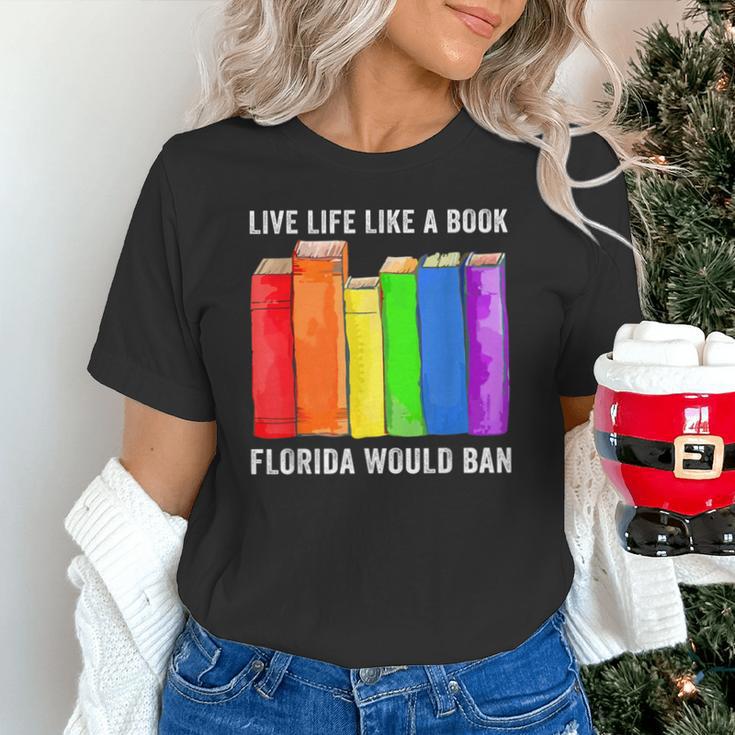 Live Life Like A Book Florida Would Ban LGBT Month Unisex T-Shirt