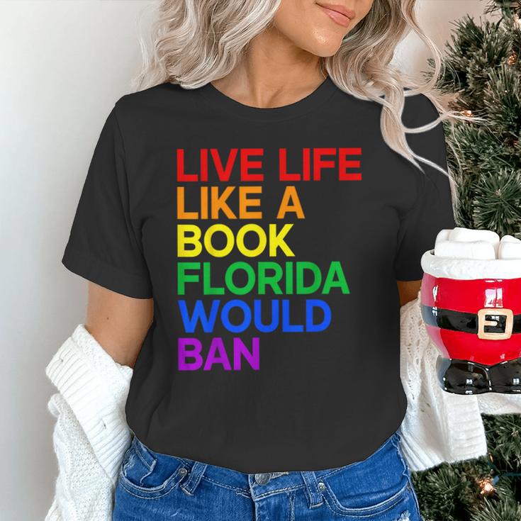 Live Life Like A Book Florida Would Ban LGBTQ Pride Equality Unisex T-Shirt