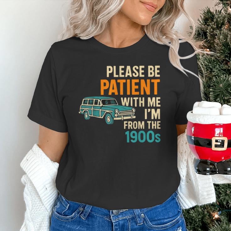 Please Be Patient With Me I'm From The 1900s Vintage For Man Unisex T-Shirt Please Be Patient With Me I'm From The 1900s Vintage For Man Unisex T-Shirt