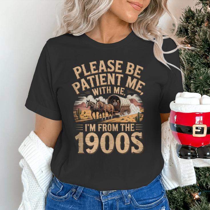 Please Be Patient I'm From The 1900s Vintage Western Humor Unisex T-Shirt Please Be Patient I'm From The 1900s Vintage Western Humor Unisex T-Shirt