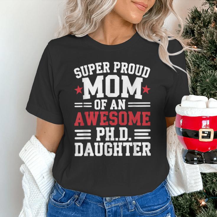 Proud Mom Of PhDaughter PhD Degree Graduate Graduation Unisex T-Shirt