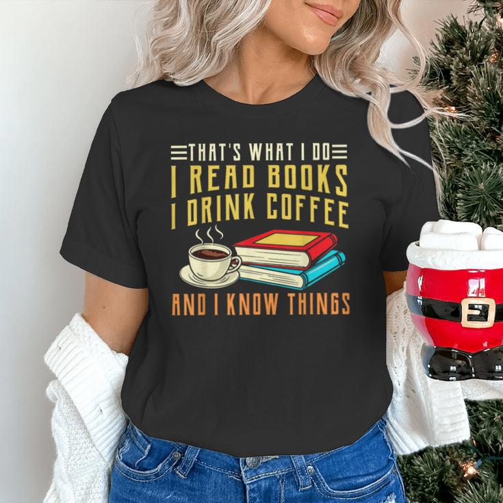 That What i Do i Read Books And i Know Things Coffee Reading Unisex T-Shirt That What i Do i Read Books And i Know Things Coffee Reading Unisex T-Shirt