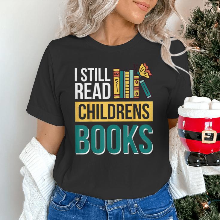 I Still Read Childrens Books Bibliophile Reader Unisex T-Shirt I Still Read Childrens Books Bibliophile Reader Unisex T-Shirt