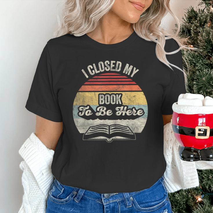 Retro Vintage I Closed My Book To Be Here Reading Teacher Unisex T-Shirt