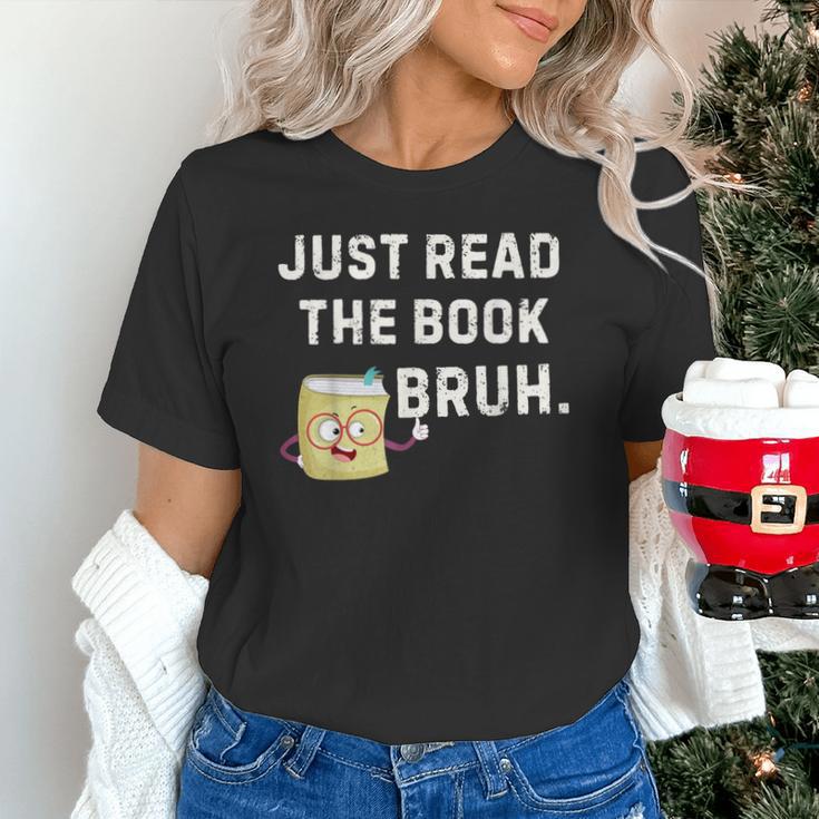 Teacher Quote Just Read The Book Bruh For Men Women Girls Kids Unisex T-Shirt