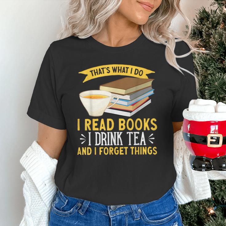 That’s What I Do Read Books I Drink Tea And I Forget Things Unisex T-Shirt