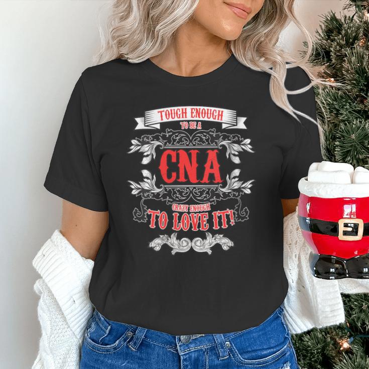 Tough Crazy CNA Product Great For CNA Nurse Graduation Unisex T-Shirt