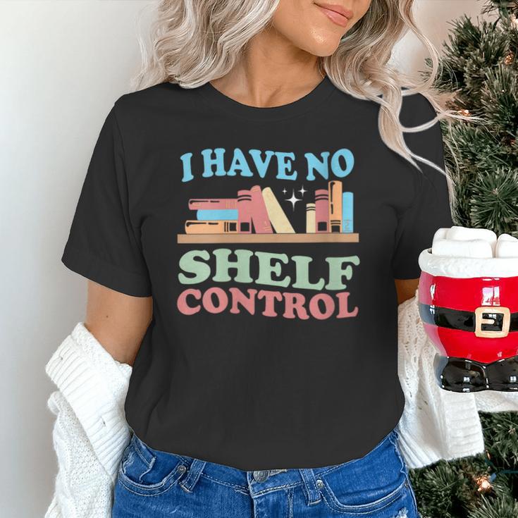Women's I Have No Shelf Control Book Reader Book Nerd Book Reading Unisex T-Shirt