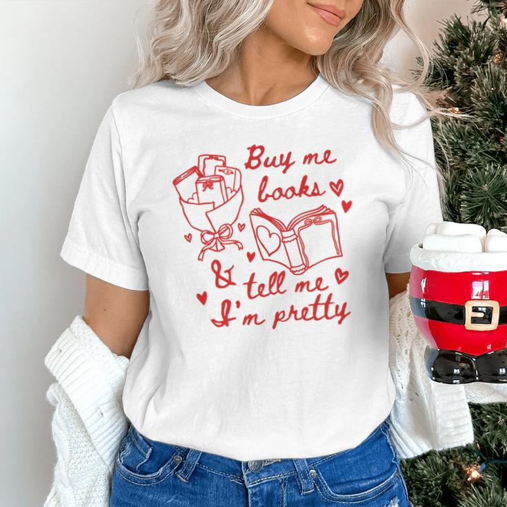 Buy Me Books And Tell Me I'm Pretty Unisex T-Shirt