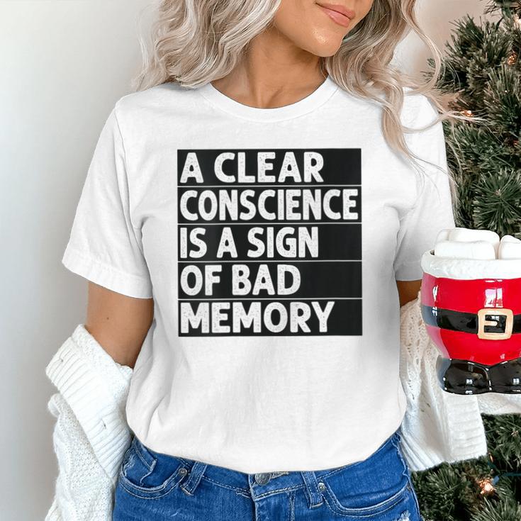 A Clear Conscience Is A Sign Of Bad Memory Sarcastic Unisex T-Shirt