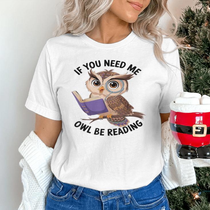 Cool Owl If You Need Me Owl Be Reading Book Students Unisex T-Shirt