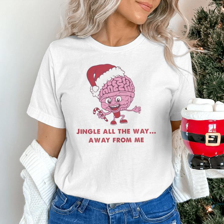 Jingle All The Way Away From Me This Christmas For Introvert Unisex T-Shirt Jingle All The Way Away From Me This Christmas For Introvert Unisex T-Shirt