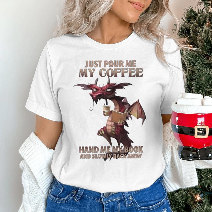 Just Pour Me My Coffee Hand Me My Book And Slowly Back Away Premium Unisex T-Shirt Just Pour Me My Coffee Hand Me My Book And Slowly Back Away Premium Unisex T-Shirt