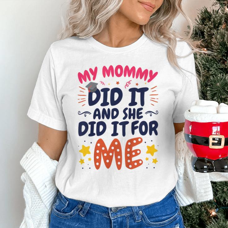 Kids My Mommy Did It Graduation Mom Graduate Unisex T-Shirt