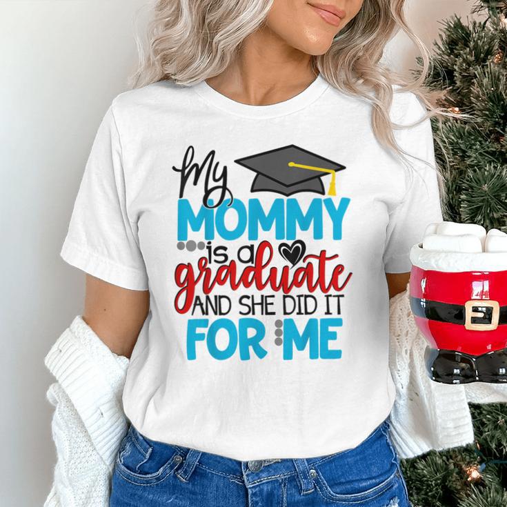 My Mommy Is A Graduate Shirt Matching Family Graduation Unisex T-Shirt