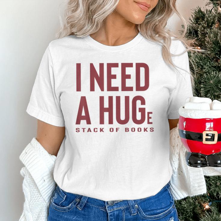 i Need a Huge Stack Of Books Unisex T-Shirt