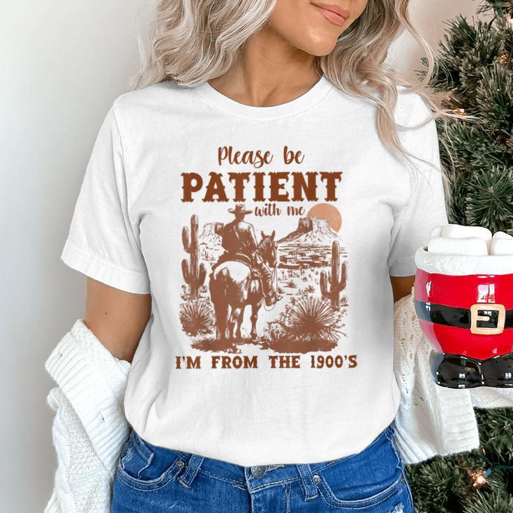 Please Be Patient With Me I'm From The 1900s Quote Unisex T-Shirt Please Be Patient With Me I'm From The 1900s Quote Unisex T-Shirt