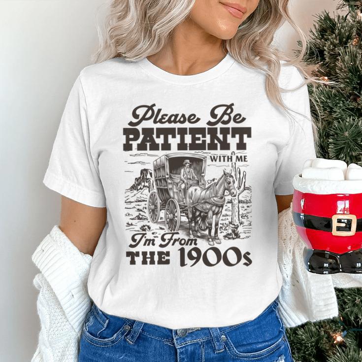 Please Be Patient I'm From The 1900s Retro Vintage Theme Unisex T-Shirt